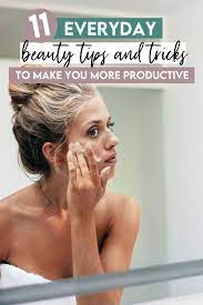 11 everyday beauty tips tricks to