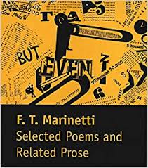 Selected Poems and Related Prose: Marinetti, Filippo Tommaso, Napier,  Elizabeth R., Studholme, Barbara R.: 9780300205060: Amazon.com: Books