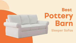 Best Pottery Barn Sleeper Sofas