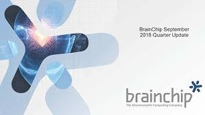 Brainchip Holdings Asx Brn September 2018 Quarter Update