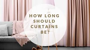 how long should curtains be