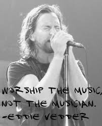 Eddie Vedder Pearl Jam Quotes. QuotesGram via Relatably.com