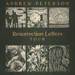 Andrew Peterson presents Resurrection Letters Tour