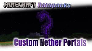 These are commonly used for afk players in multiplayer to avoid getting kicked off the server. Custom Nether Portals Minecraft Data Pack