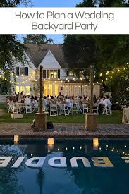 How To Plan A Wedding Backyard Party