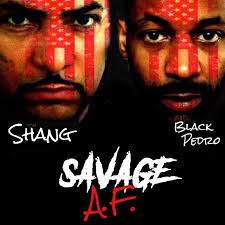Savage AF with Shang & Black Pedro