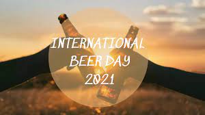 International Beer Day: History ...
