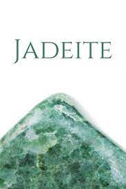 jadeite gemstone properties meanings