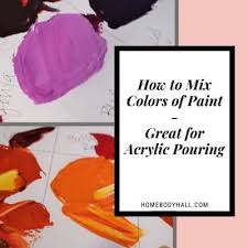 How To Mix Colors Of Paint Great For