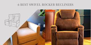 6 best swivel rocker recliners top