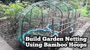 How To Build Bamboo Hoops Garden Netting