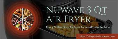 nuwave 3 qt air fryer review