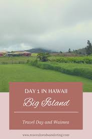 day 1 in hawaii flying to the big island