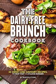 Kelly made this dairy free gluten free blueberry banana bread that just screams summer, spring, and all things brunch! The Dairy Free Brunch Cookbook 30 Sweet And Savory Recipes To Beat That 11 O Clock Hunger Kindle Edition By Stone Martha Cookbooks Food Wine Kindle Ebooks Amazon Com