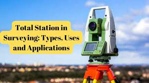 total station in surveying types uses