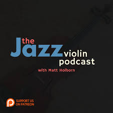 The Jazz Violin Podcast