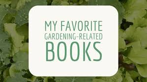 My Favorite Gardening Related Books
