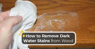 To Remove Dark Water Stains From Wood