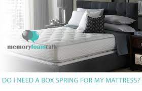 do i need a box spring for my mattress