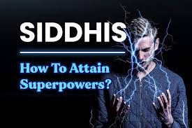 Siddhis: How To Attain Siddhi Powers? – 7 Chakra Store