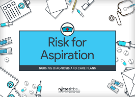Risk For Aspiration Nursing Diagnosis Care Plan Nurseslabs
