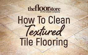 how to clean textured tile flooring