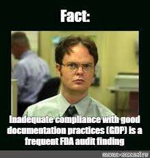 Apr 01, 2020 · (a) description. Meme Fact Inadequate Compliance With Good Documentation Practices Gdp Is A Frequent Fda Audit Finding All Templates Meme Arsenal Com