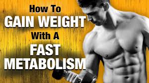 how to gain weight with a fast metabolism 5 easy steps to follow you