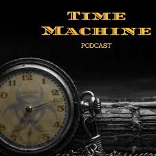 Time Machine Podcast