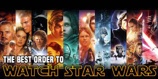 Order To Watch Star Wars Movies ...