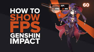 how to show fps in genshin impact in a