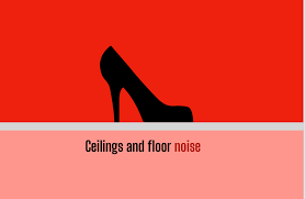 ceiling and floor noise the bane of