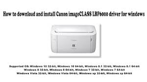 Canon imageclass lbp6000 printer driver, software download. How To Download And Install Canon Imageclass Lbp6000 Driver Windows 10 8 1 8 7 Vista Xp Youtube
