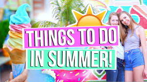 50 fun things to do this summer things