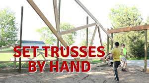how to set trusses by hand pole barn