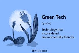 what is green tech how it works types