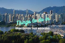 weekend events in vancouver things to