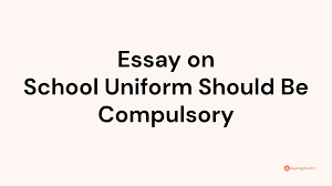 uniform should be compulsory