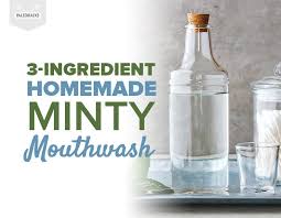 3 ing homemade minty mouthwash