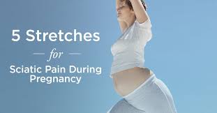sciatica pregnancy stretches for pain