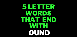 5 letter words that end with ound