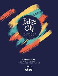 Belize City Rediscover Reconnect Action Plan For