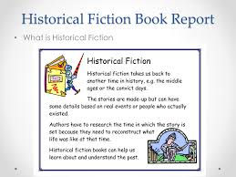 Historical Fiction Book Report What Is Historical Fiction