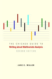 The Chicago Guide To Writing About Multivariate Analysis Second