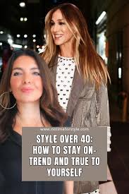 style over 40 how to stay on trend and