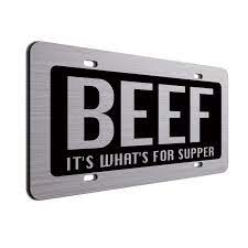 Beef License Plates Beef, Its Whats for Supper for Trucks, Cars, & Suvs.  Farmers Love Our Brushed ACM Car Tags and Beef License Plates - Etsy