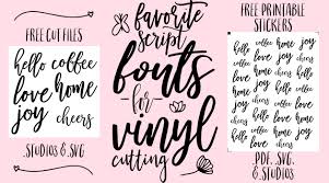 8 of these fonts are everyday script taken from real contemporary handwriting, perfect for memos, envelopes, letters, etc. Favorite Script Fonts For Vinyl Cutting Free Printable Stickers And Cut Files Nap Time Alternative