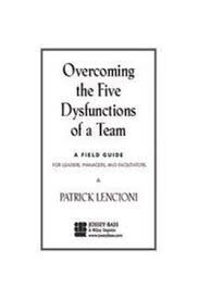 Download full overcoming the five dysfunctions of a team books pdf, epub, tuebl, textbook, mobi or read online overcoming the five dysfunctions of a team anytime and anywhere on any device. Download Overcoming The Five Dysfunctions Of A Team A Field Guide For Leaders Managers And Facilitators Free Pdf Oiipdf Com
