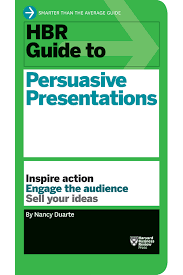 Hbr Guide To Persuasive Presentations