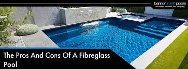 The Pros And Cons Of A Fibreglass Pool